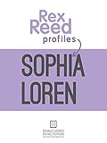 Rex Reed Profiles Sophia Loren