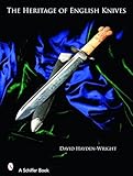 The Heritage of English Knives (Schiffer Books)