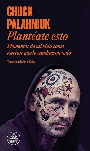 Plantéate esto: Momentos de mi vida como escritor que lo cambiaron todo (Spanish Edition)
