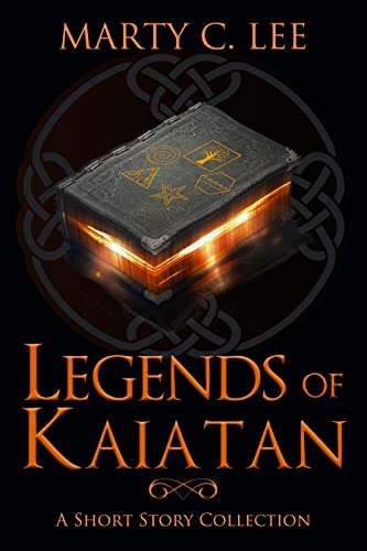Legends of Kaiatan: a short story collection (Unexpected Heroes Book 6)