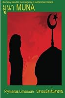 Muna: Muna :Short Story Based on True from South Thailand insurgency (in thai) 1482514117 Book Cover