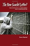 The New Scarlet Letter? Negotiating the U.S. Labor Market with a Criminal Record