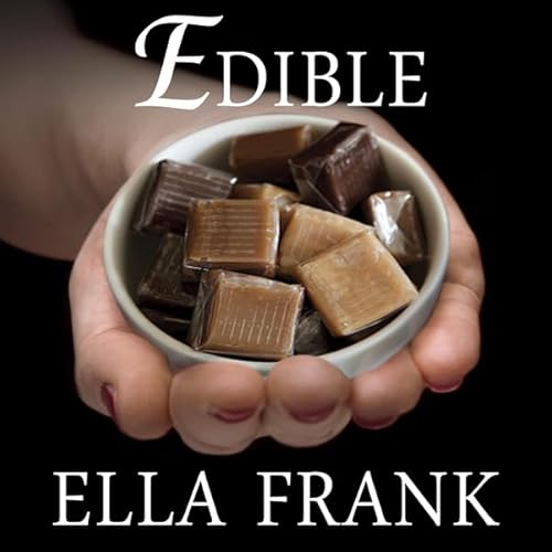 Edible Audiobook By Ella Frank cover art