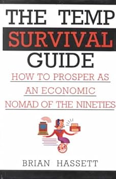 Hardcover The Temp Survival Guide: How to Prosper As an Economic Nomad of the Nineties Book