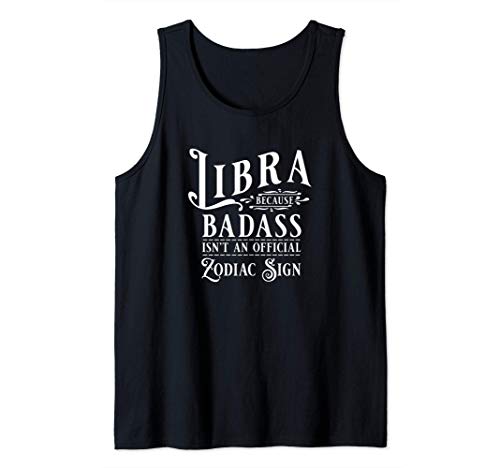 Funny Libra Badass Zodiac Sun Sign Astrology Horoscope Gift Canotta