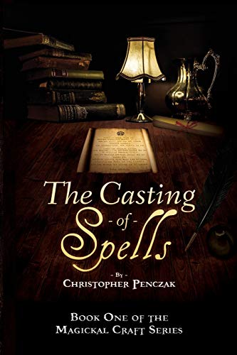 casting spells barbara bretton - The Casting of Spells: Creating a Magickal Life Through the Words of True Will (Magical Craft)