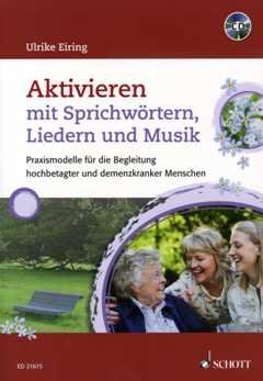 Preisvergleich Produktbild Firma MDS Schott music distribution Aktivieren mit Sprichwoertern Liedern und Musik - arrangiert für Buch - mit CD [Noten / Sheetmusic] Komponist: Eiring Ulrike