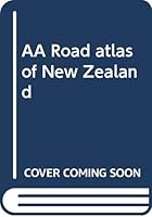 AA road atlas of New Zealand 0727102362 Book Cover