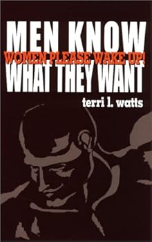 Paperback Women Please Wake Up: Men Know That They Want Book