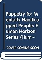 Puppetry for Mentally Handicapped People 0285649329 Book Cover