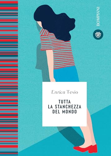 Tutta la stanchezza del mondo