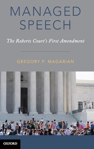 Managed Speech: The Roberts Court's First Amendment view 2