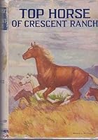 Top horse of Crescent ranch, B0007F8FXC Book Cover