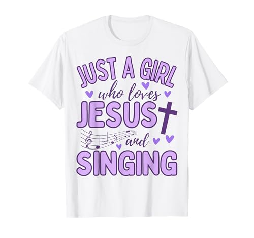 Just A Girl Who Loves Jesus and Singing Christian Funny