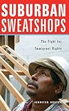 Suburban Sweatshops: The Fight for Immigrant Rights