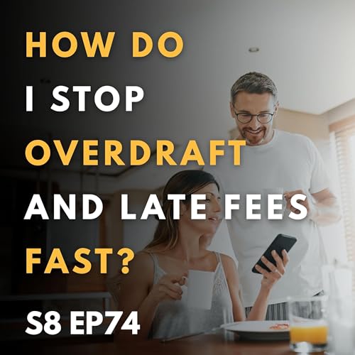 How Do I Stop Overdraft and Late Fees Fast?