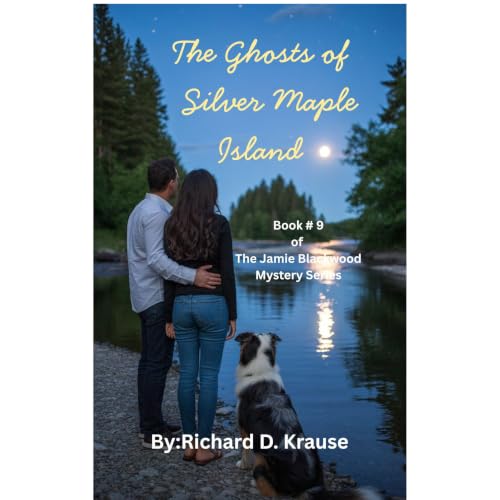 The Ghost of Silver Maple Island Audiobook By Richard Krause cover art