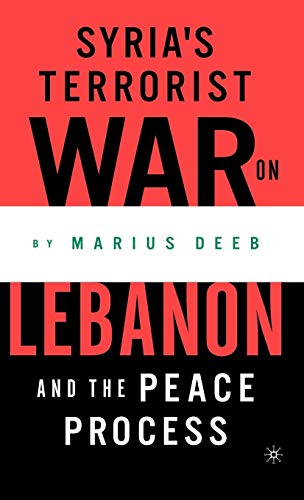 Syria’s Terrorist War on Lebanon and the Peace Process