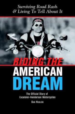 Riding the American Dream: Surviving Road Rash & Living to Tell About It      Hardcover – October 1, 2003