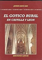 El Gotico rural en Castilla y Leon (Arte y turismo) 8481770337 Book Cover