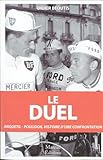 jacques anquetil est mort de quoi  LE DUEL