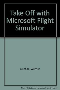 Paperback Take Off With Microsoft Flight Simulator Book