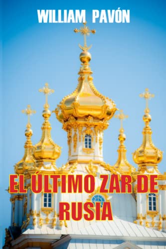 EL ULTIMO ZAR DE RUSIA: NICOLAS II