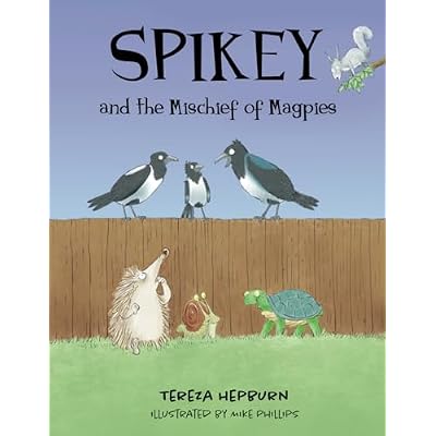 Spikey and the Mischief of Magpies