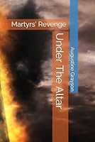 Under The Altar: Martyrs' Revenge B0CPYDT4C7 Book Cover