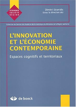 L'INNOVATION ET L'ECONOMIE CONTEMPORAINE: ESPACES COGNITIFS ET TERRITORIAUX