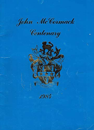 John McCormack Centenary Concert Programme, 1984 - National Concert Hall, Dublin [Paperback] [Jan 01, 1984] John McCormack Society of Ireland