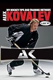 Alex Kovalev - My Training Methods