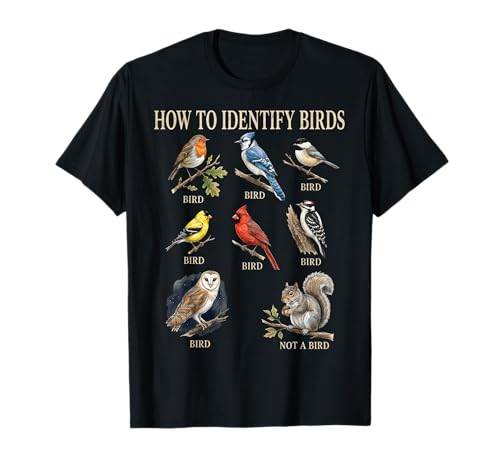 Funny How to Identify Birds Birding Humor Bird Watcher T-Shirt