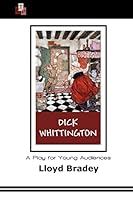 Dick Whittington: A Play for Young Audiences 1508996881 Book Cover