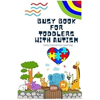 Busy Book For Toddlers With Autism Ages 3 and Up - Early Intervention Activities And Learning Games - Homeschool Montessori Toys - Gifts for 3 Year Old Boys - 4 Year Old Girl Birthday Gifts