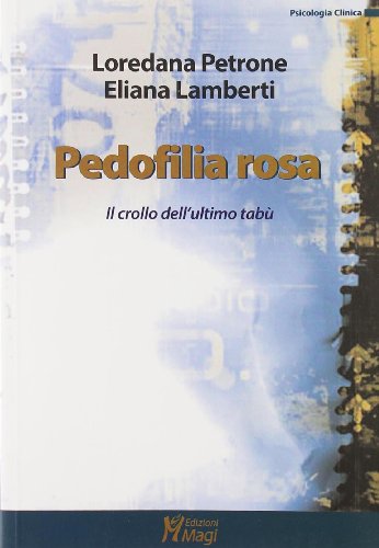 Pedofilia rosa. Il crollo dell'ultimo tabù