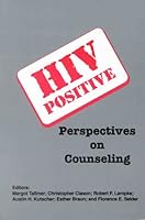 HIV Positive: Perspectives on Counseling 0914783513 Book Cover