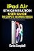 Produktbild iPad Air 5th Generation User Guide: The Complete Beginners Manual to Master the New Apple iPad Air 2022 (5th Generation) and Tips & Tricks for iPadOS 15