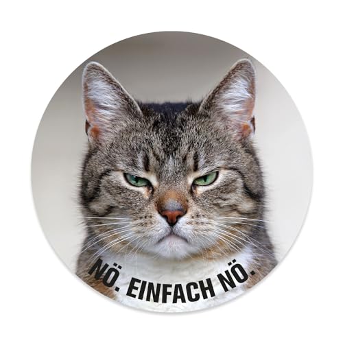Aufkleber Katze Nö. Einfach nö. I rund Ø 10 cm I für Laptop Kühlschrank Tür I Sticker mit Spruch I lustig frech witzig wetterfest I dv617