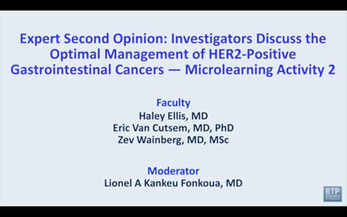 HER2-Positive Gastrointestinal Cancers &mdash; Microlearning Activity 2: Proceedings from a Session Held Adjunct to the 2026 ASCO GI Cancers Symposium