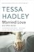 Married Love: And Other Stories
