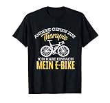 Andere gehen zur Therapie, ich habe einfach mein E-Bike. Dieser lustige Spruch ist perfekt für den Fahrradfahrer, der gerne auf seinem Ebike oder Elektrofahrrad fährt.