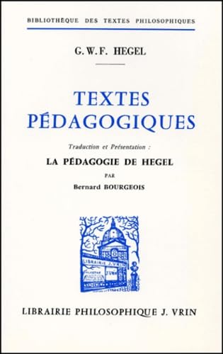 Textes Pedagogiques (Bibliotheque Des Textes Philosophiques) (French Edition)