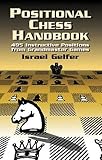 Positional Chess Handbook: 495 Instructive Positions from Grandmaster Games (Dover Chess)