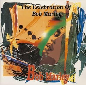 BOB MARLEY - The Celebration Of Bob Marley - CD