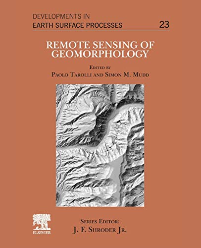 Remote Sensing of Geomorphology (Developments in Earth Surface Processes, Volume 23)