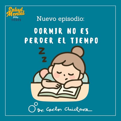 Ep.64 - Dormir no es perder el tiempo