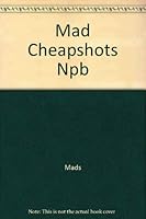 Mad Cheapshots 0446301191 Book Cover