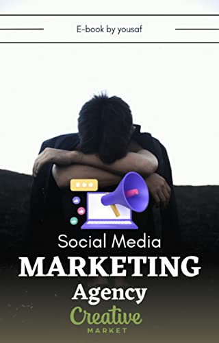 Social Media Marketing Agency: Strategy and Tactics : An Integrated Approach to Online Marketing: Tools, Techniques and Aspects of Social Media Marketing