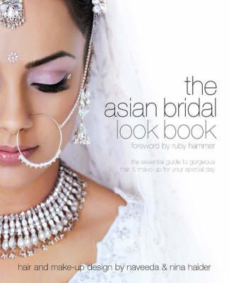Asian Bridal Look Book: The Essential Guide to Gorgeous Hair and Make-up for Your Special Day (Bridal Look Books)